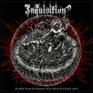 Album Cover - Inquisition - Bloodshed Across The Empyrean Altar Beyond The Celestial Zenith