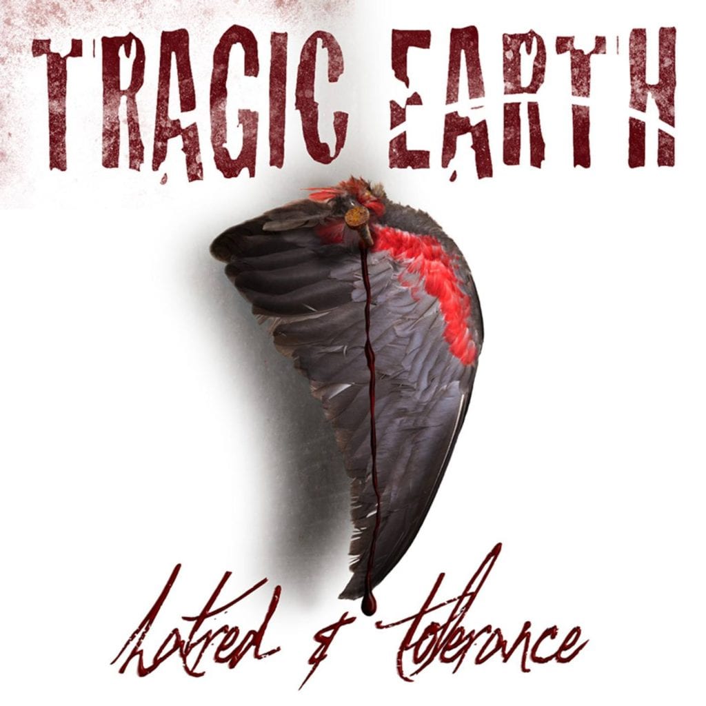 Tragic Earth - Heatred & Tollerance