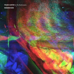 Frank Carter & The Rattle Snakes - Modern Ruin