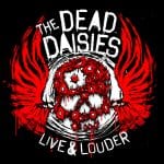 THE DEAD DAISIES Live and Louder album cover