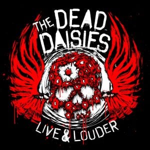 THE DEAD DAISIES Live and Louder album cover