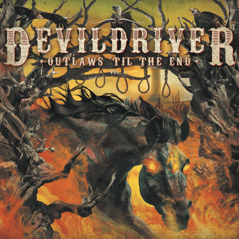 DEVILDRIVER 'Outlaws 'Till The End, Vol. 1'
