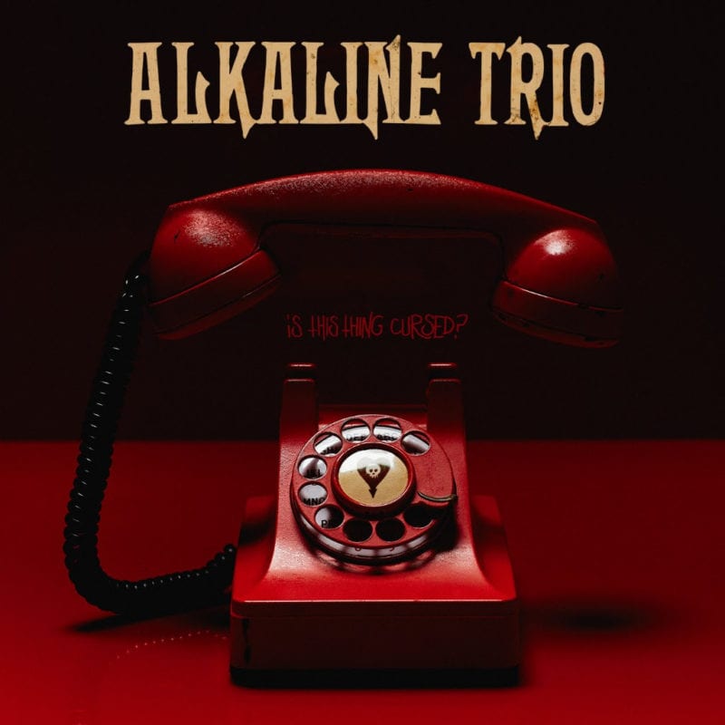 Alkaline Trio - Is this thing cursed? Album 2018