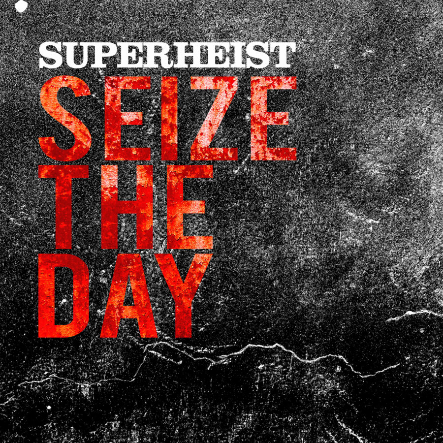 Premiere: SUPERHEIST “Seize The Day”