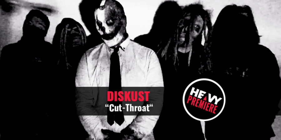 Premiere: DISKUST “Cut-Throat”