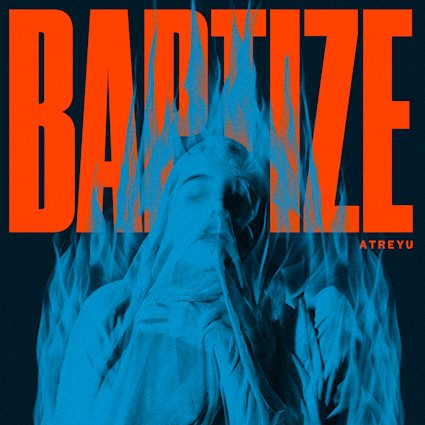 Album Review: ATREYU “Baptize”