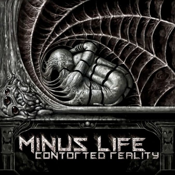 MINUS LIFE – Contorted Reality