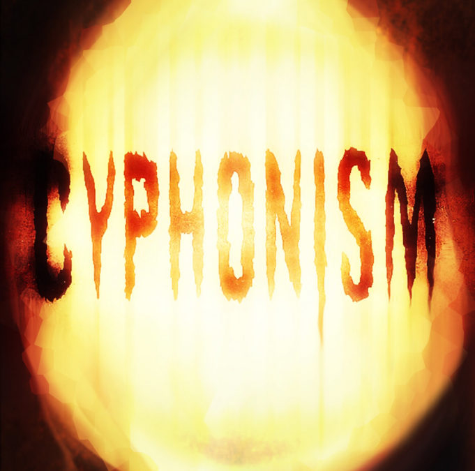 CYPHONISM Turn To Some Cosmic Voidance