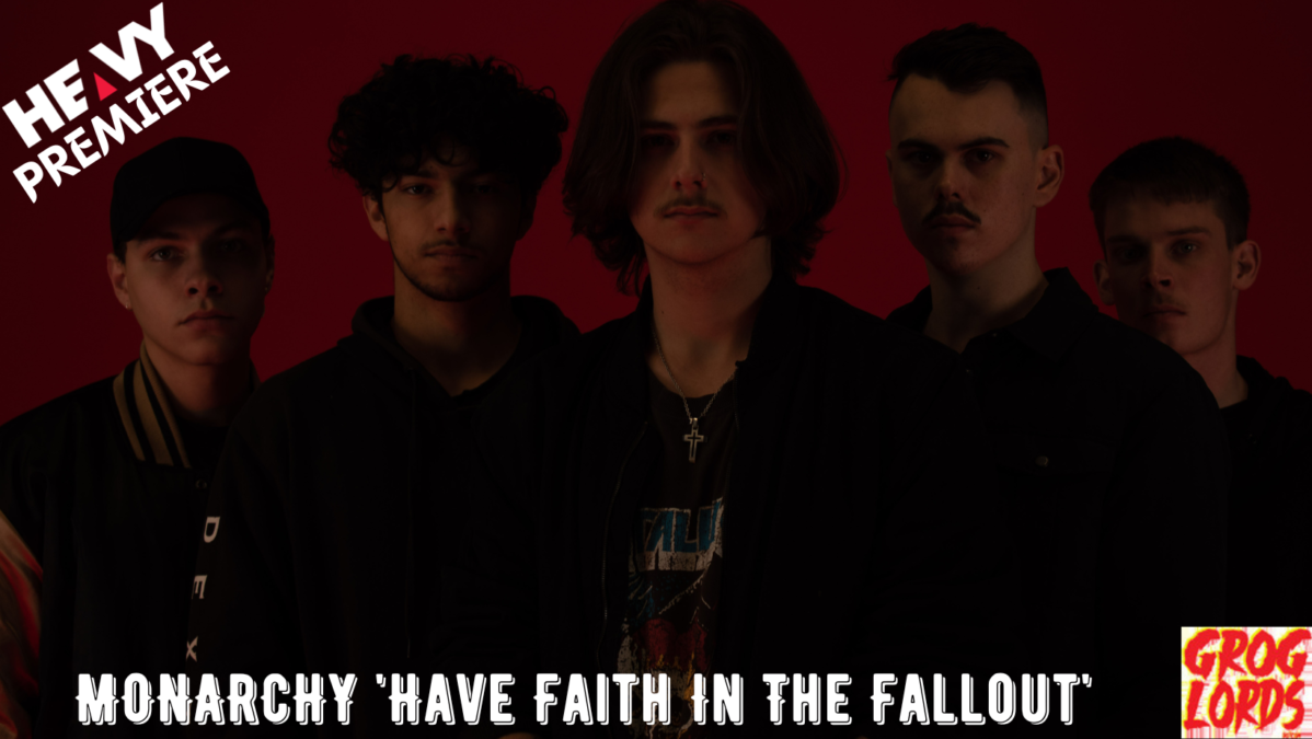 Premiere: MONARCHY ‘Have Faith In The Fallout’