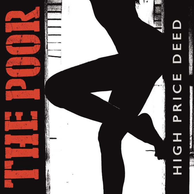 THE POOR: High Price Deed