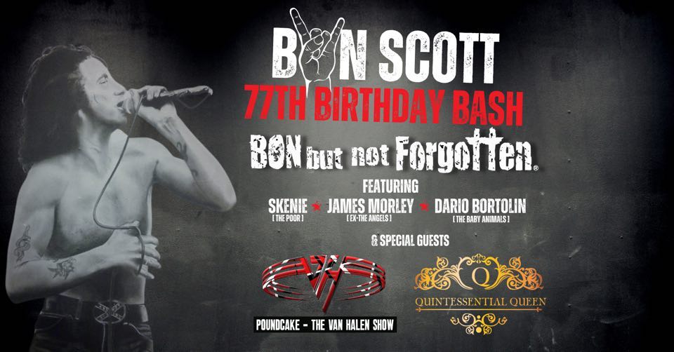 BON BUT NOT FORGOTTEN Kick Off BON SCOTT Birthday Tour This Weekend