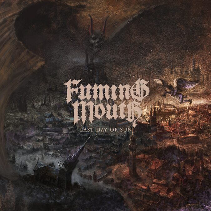 FUMING MOUTH – ‘Last Day Of Sun’