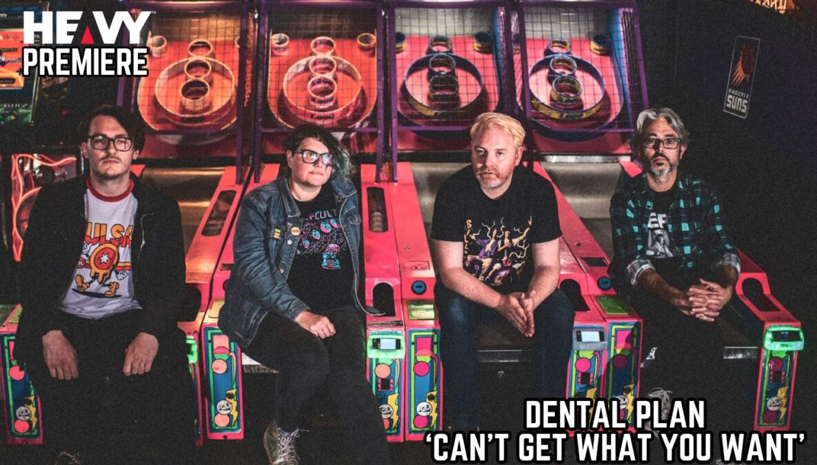 Premiere: DENTAL PLAN “Can’t Get What You Want’